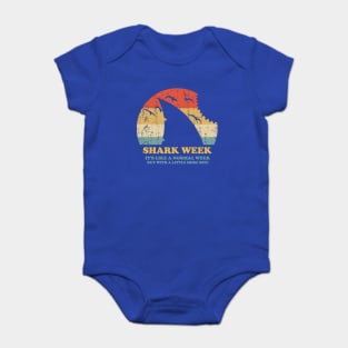 Shark Week - It's Like A Normal Week But With A Little More Bite Baby Bodysuit